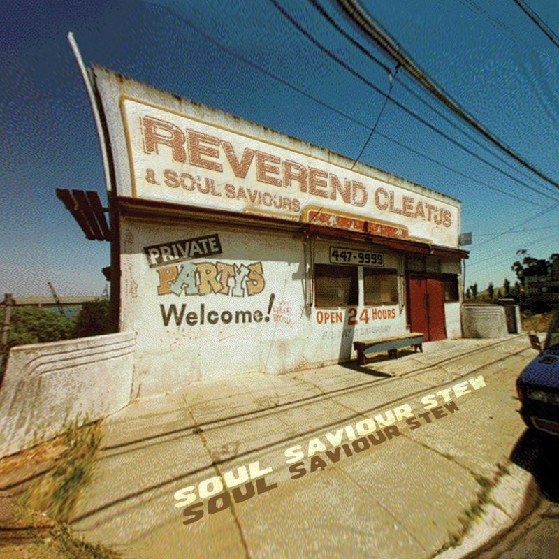 Reverend Cleatus/SOUL SAVIOUR STEW LP