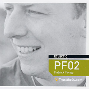 Patrick Forge/TRUST THE DJ PF02 MIX CD