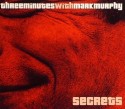 3 Minutes & Mark Murphy/SECRETS CD