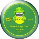 Mama Say Yes!/BASS MINT 12"