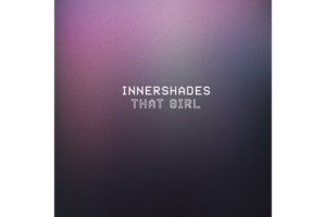 Innershades/THAT GIRL (VAKULA REMIX) 12"