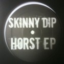 Skinny Dip/HORST EP 12"