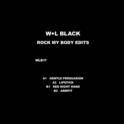 W+L Black/ROCK MY BODY EDITS 12"