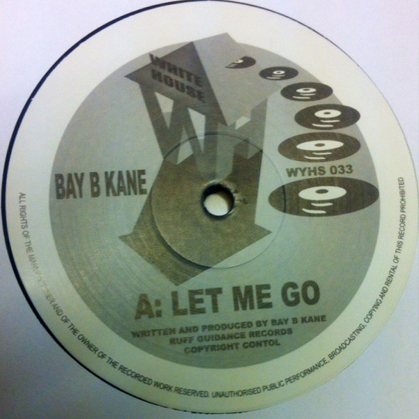 Bay B Kane/LET ME GO 12"