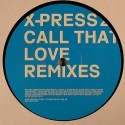 X-Press 2/CALL THAT LOVE  12"