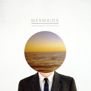 Mermaids/HANDSOME STRANGER EP 12"