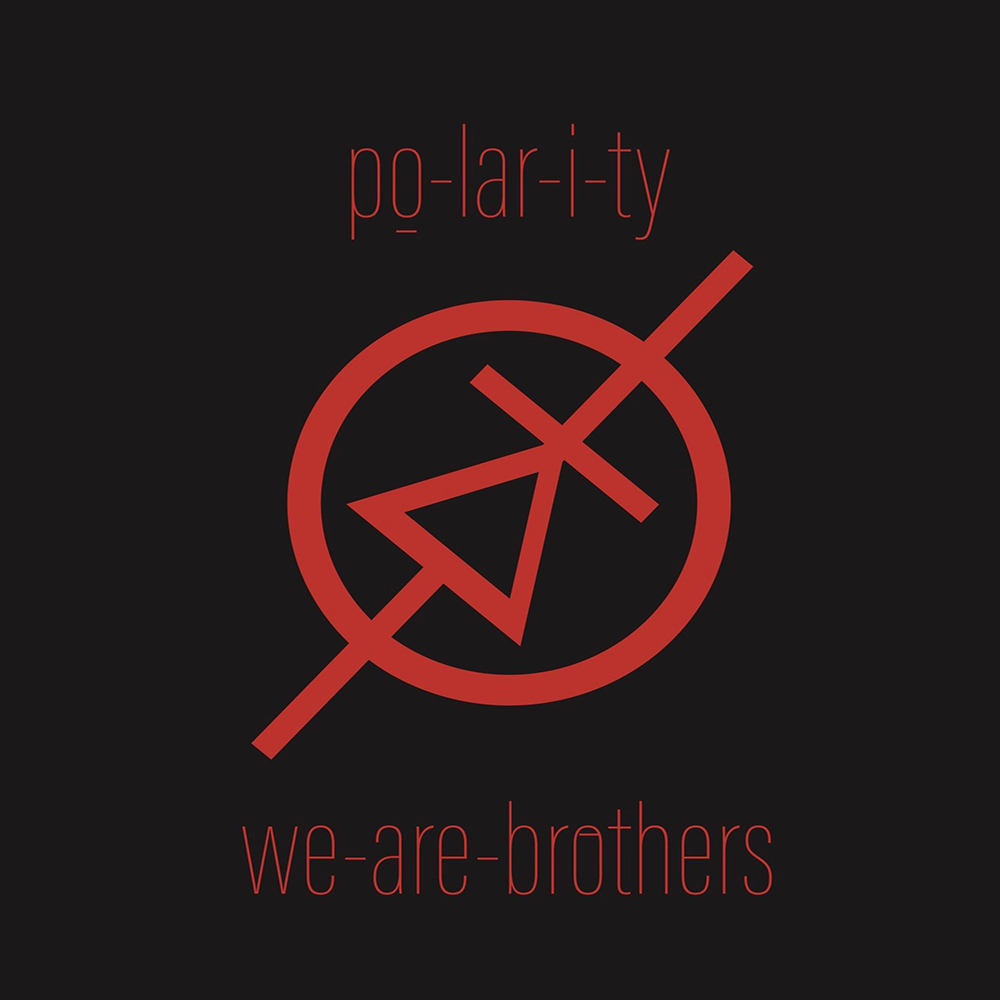Po-lar-i-ty/WE-ARE-BROTHERS 12"