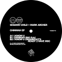 Shadow Child & Mark Archer/CHINWAH 12"