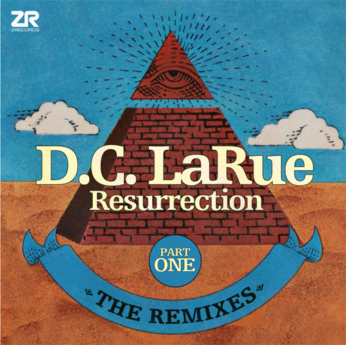 D.C. LaRue/RESURRECTION REMIXES PT 1 12"