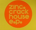 Zinc/CRACK HOUSE CD