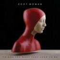 Zoot Woman/THINGS ARE WHAT THEY... CD