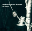 Pettersen & Hess/BY THIS RIVER CD