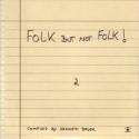 Various/FOLK BUT NOT FOLK! 2 CD
