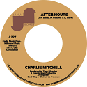 Charlie Mitchell/AFTER HOURS 7"