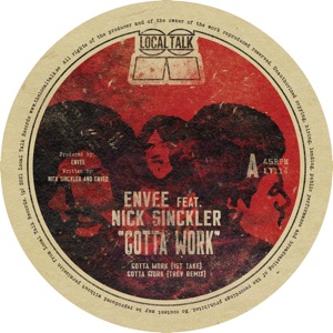 Envee ft. Nick Sinckler/GOTTA WORK 12"