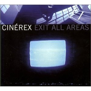 Cinerex/EXIT ALL AREAS CD