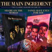 Main Ingredient/SHAME.. & I ONLY... CD