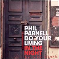 Phil Parnell/DO YOUR LIVING IN THE.. DLP