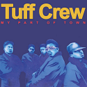 Tuff Crew/MY PART OF TOWN 7"
